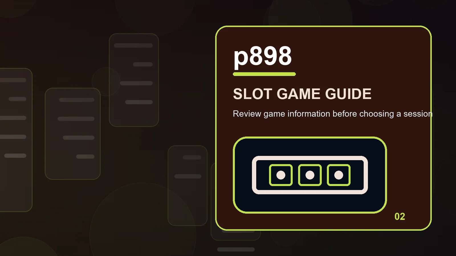 p898 slots full-width visual guide 2